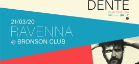 Dente al Bronson di Ravenna