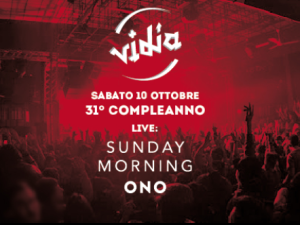 31&deg; COMPLEANNO VIDIA club-Live SUNDAY MORNING ONO